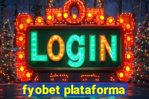 fyobet plataforma